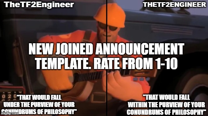 TheTF2Engineer conjoined announcement template | NEW JOINED ANNOUNCEMENT TEMPLATE. RATE FROM 1-10 | image tagged in thetf2engineer conjoined announcement template | made w/ Imgflip meme maker