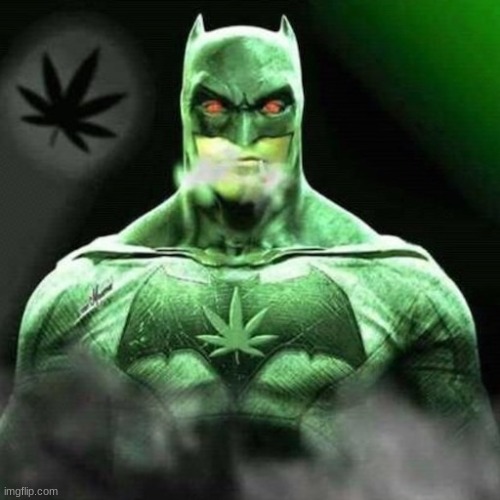 Weed Batman | image tagged in weed batman | made w/ Imgflip meme maker