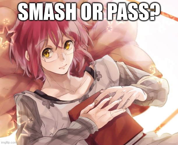 SMASH OR PASS? | made w/ Imgflip meme maker