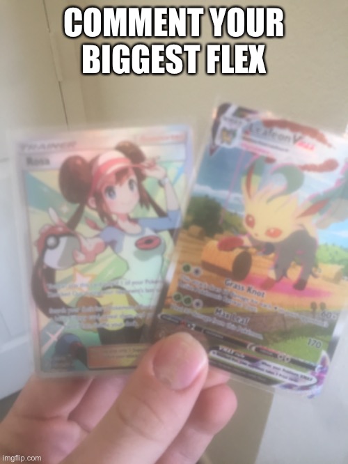 Meme #881 | COMMENT YOUR BIGGEST FLEX | image tagged in pokemon,pokemon card meme,cards,flex,money,cool | made w/ Imgflip meme maker