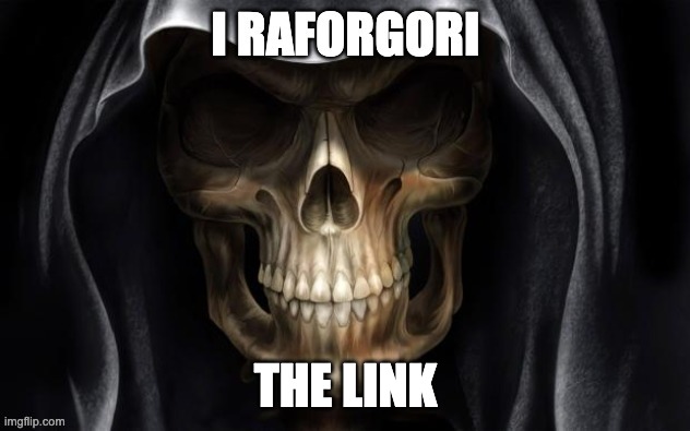 I raforgori | THE LINK | image tagged in i raforgori | made w/ Imgflip meme maker