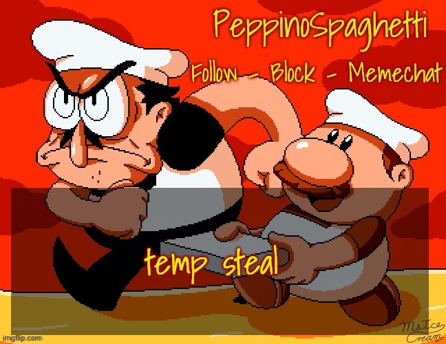 yoink~! | temp steal | image tagged in peppino temp | made w/ Imgflip meme maker