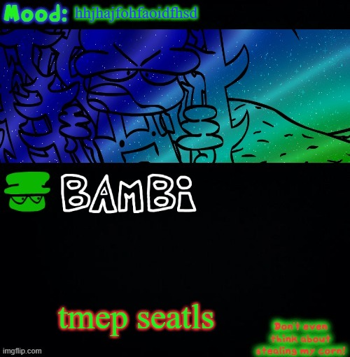 Bambi Corn Lover | hhjhajfohfaoidfhsd; tmep seatls | image tagged in bambi corn lover | made w/ Imgflip meme maker