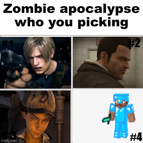 who's the leader | Zombie apocalypse who you picking; #2; #1; #3; #4 | image tagged in the 4 horsemen of,zombies,you can pick only one choose wisely,challenge | made w/ Imgflip meme maker
