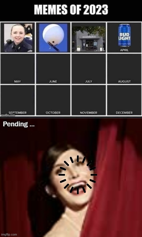 Pending ... | image tagged in memes,funny | made w/ Imgflip meme maker