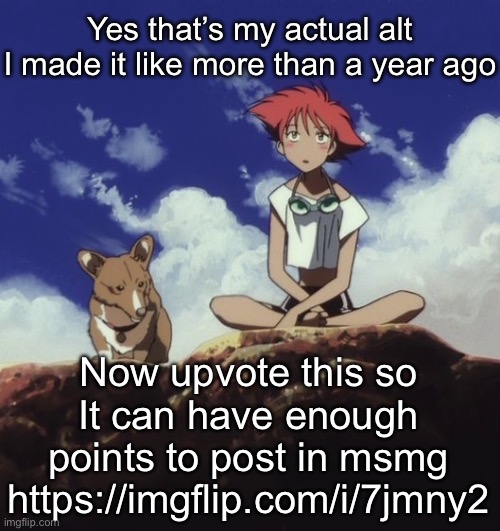 Edd and ein | Yes that’s my actual alt
I made it like more than a year ago; Now upvote this so It can have enough points to post in msmg
https://imgflip.com/i/7jmny2 | image tagged in edd and ein | made w/ Imgflip meme maker
