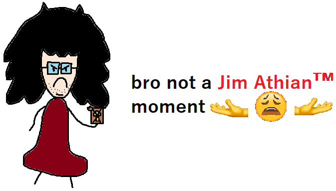 bro not a Jim Athian™ moment ??? Blank Meme Template