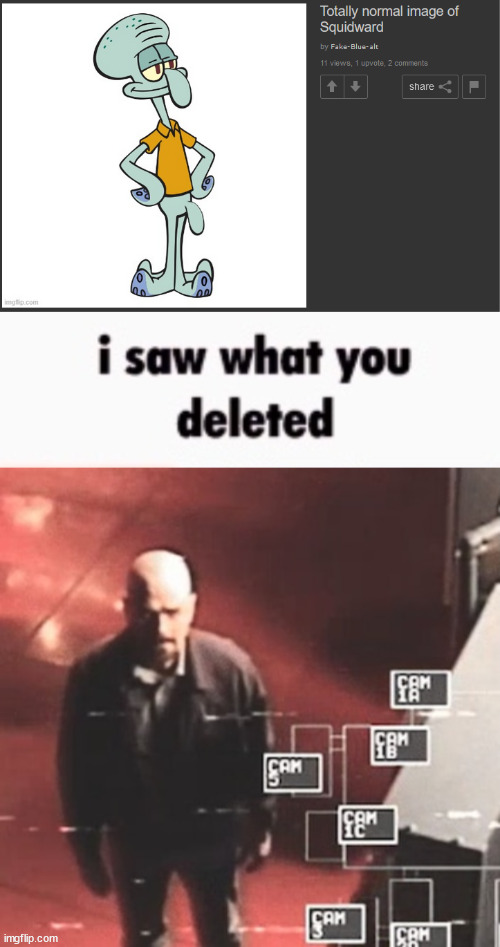 image tagged in i saw what you deleted | made w/ Imgflip meme maker