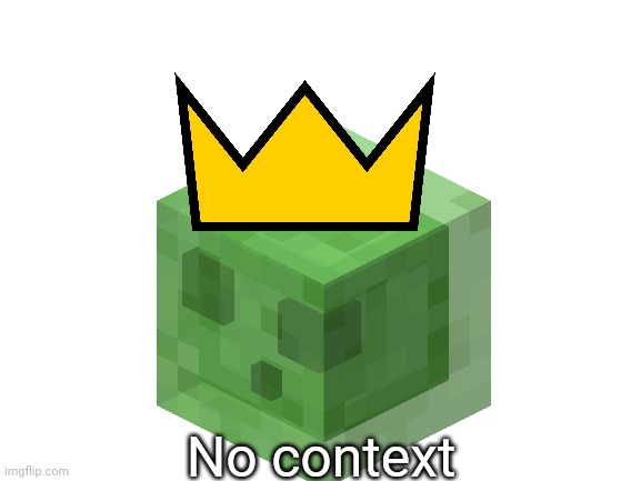 No context | made w/ Imgflip meme maker