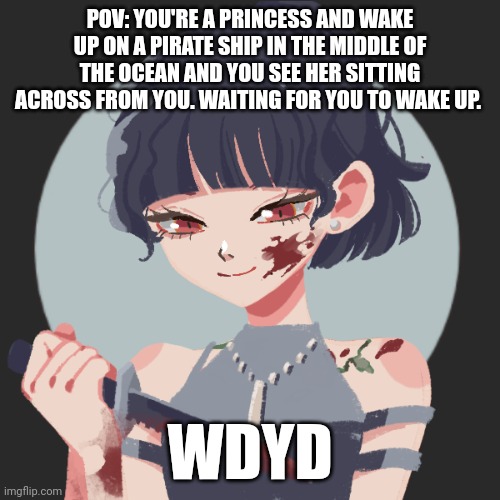 No joke military vehicle among us op Bambi or Roblox ocs. No killing her | POV: YOU'RE A PRINCESS AND WAKE UP ON A PIRATE SHIP IN THE MIDDLE OF THE OCEAN AND YOU SEE HER SITTING ACROSS FROM YOU. WAITING FOR YOU TO WAKE UP. WDYD | image tagged in roleplaying | made w/ Imgflip meme maker