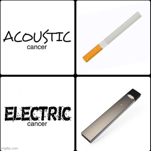 Cancer | image tagged in cancer,electric,acoustic,fatality | made w/ Imgflip meme maker