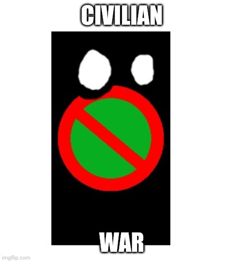CIVILIAN WAR | image tagged in amt civil war tangle | made w/ Imgflip meme maker