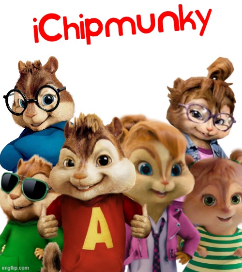 The Chipmunks and the Chipettes | image tagged in blank white template,memes,dank memes,alvin and the chipmunks,brittany and the chipettes,crossover | made w/ Imgflip meme maker