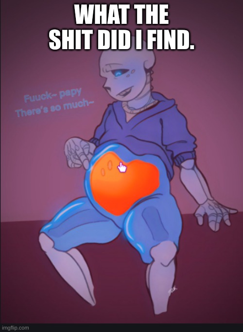 , | WHAT THE SHIT DID I FIND. | made w/ Imgflip meme maker