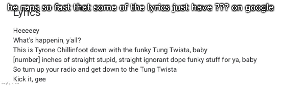 k | he raps so fast that some of the lyrics just have ??? on google | made w/ Imgflip meme maker