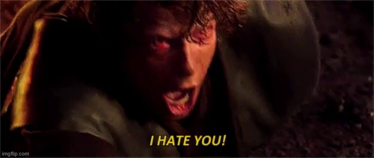 anakin i hate you with subtitle | image tagged in anakin i hate you with subtitle | made w/ Imgflip meme maker