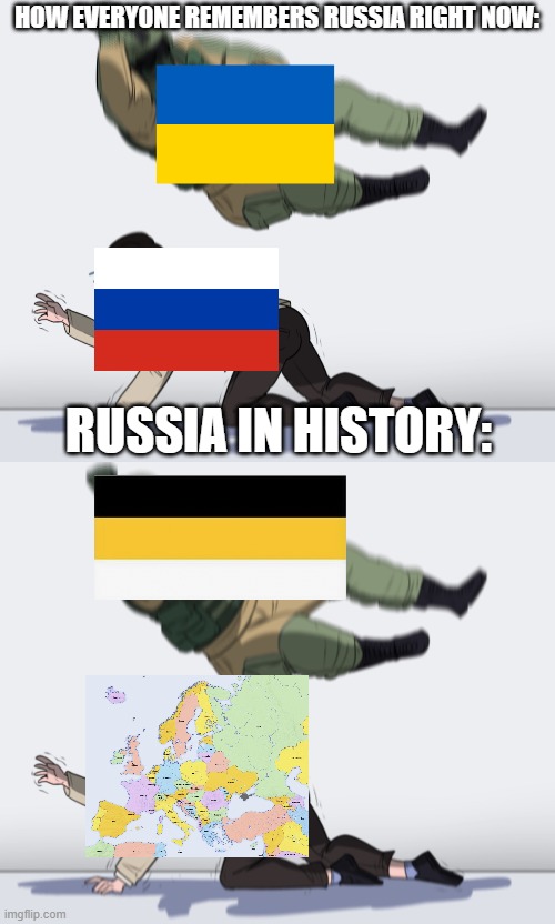 HOW EVERYONE REMEMBERS RUSSIA RIGHT NOW:; RUSSIA IN HISTORY: | image tagged in rainbow six - fuze the hostage | made w/ Imgflip meme maker