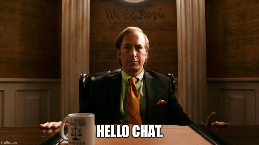 HELLO CHAT. | made w/ Imgflip meme maker