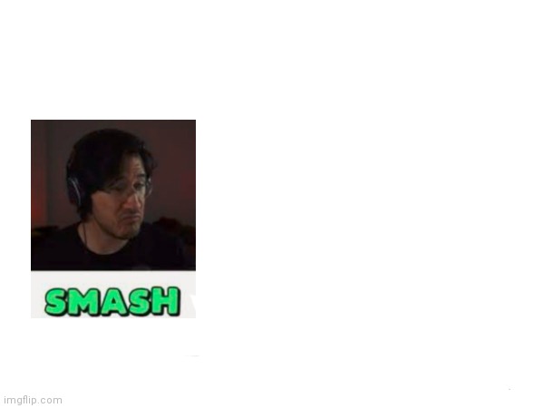 Posting this here because I'm banned from Unsubmitted Images | image tagged in smash or pass | made w/ Imgflip meme maker