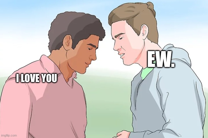 wikihow is weird lmao | EW. I LOVE YOU | image tagged in gay,sus,lmao,wikihow | made w/ Imgflip meme maker