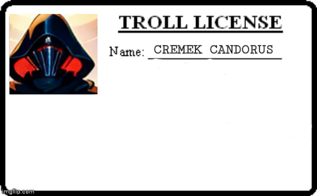 Mando -sith go brr | CREMEK CANDORUS | image tagged in trolling licence | made w/ Imgflip meme maker