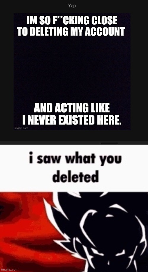 image tagged in i saw what you deleted | made w/ Imgflip meme maker