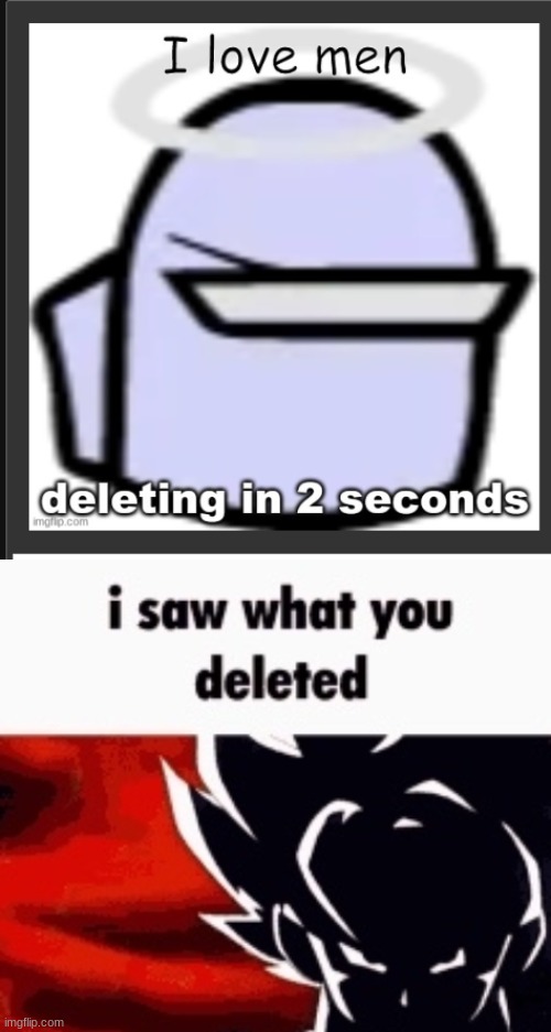 image tagged in i saw what you deleted | made w/ Imgflip meme maker