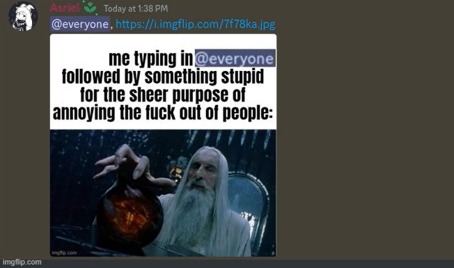 I inspired JWSI to do it all the time in every discord server he's in now | made w/ Imgflip meme maker