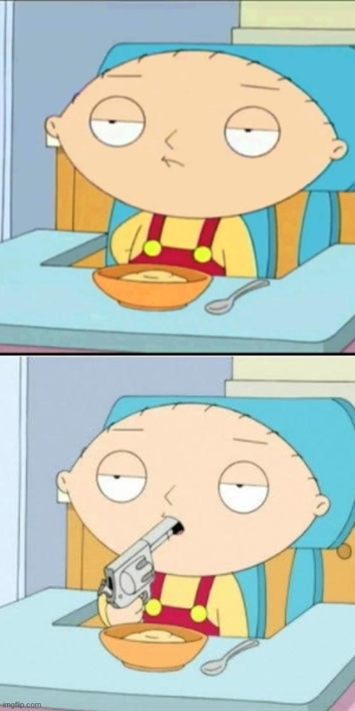 Gun in mouth Stewie Griffin | image tagged in gun in mouth stewie griffin | made w/ Imgflip meme maker
