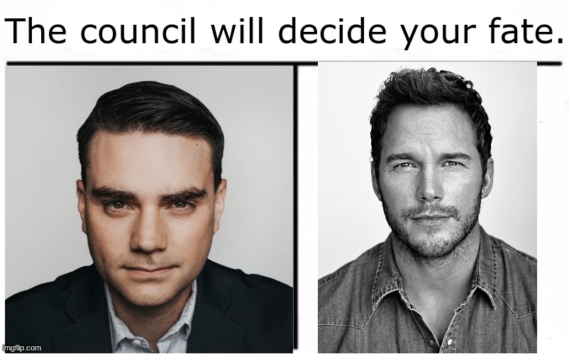 The council will decide your fate Blank Meme Template