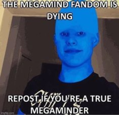 for megamind | made w/ Imgflip meme maker