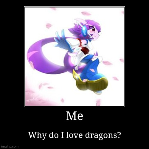 Lilac the Dragon | image tagged in funny,demotivationals | made w/ Imgflip demotivational maker