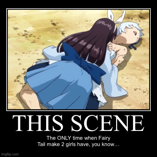 If you’re a real Fairy Tail fan, then you probably know what is probably happening in this one scene of Fairy Tail 2018 | image tagged in funny,demotivationals,fairy tail,memes | made w/ Imgflip demotivational maker