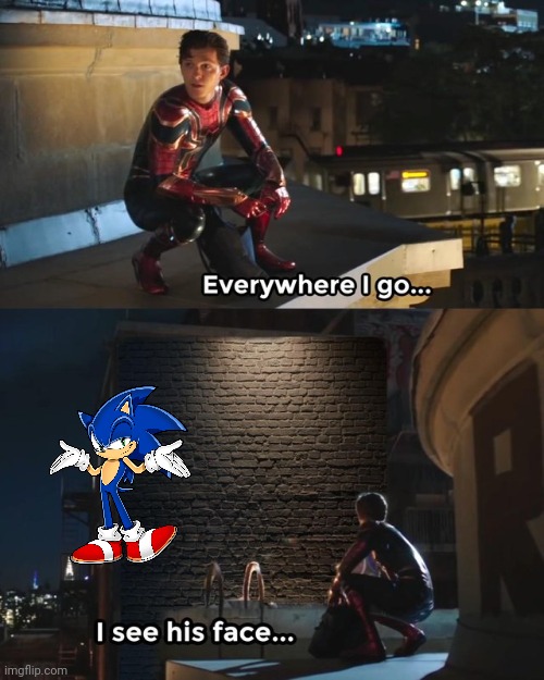 Everywhere I go I see his face | image tagged in everywhere i go i see his face | made w/ Imgflip meme maker