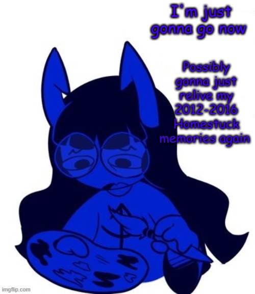 Don't feel like being on here as much anymore | Possibly gonna just relive my 2012-2016 Homestuck memories again; I'm just gonna go now | image tagged in concern | made w/ Imgflip meme maker