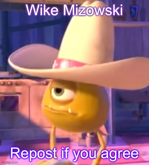 Funny Monsters Inc. early character design | Wike Mizowski; Repost if you agree | image tagged in mike wazowski,monsters inc,funny hat,grumpy,repost if you agree,concept art | made w/ Imgflip meme maker