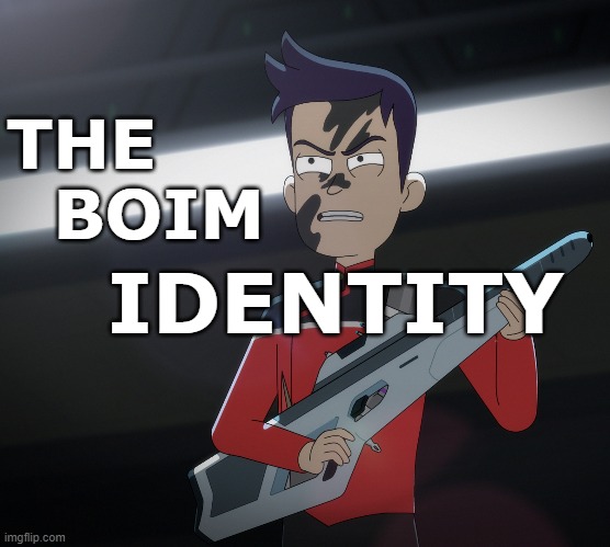 The Boim Identity | THE   BOIM; IDENTITY | image tagged in lower decks,star trek,jason bourne,bradward boimler,boimler | made w/ Imgflip meme maker