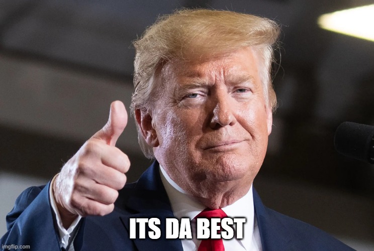 ITS DA BEST | made w/ Imgflip meme maker