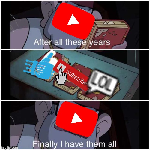 Finally I’m a famous YouTuber | image tagged in after all these years,memes,youtube,youtuber,subscribe | made w/ Imgflip meme maker