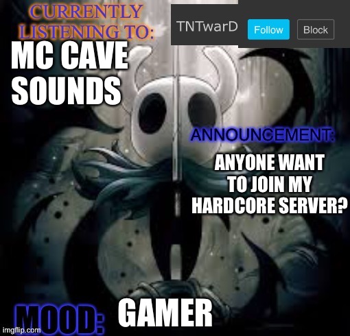 Port will be in the comments and no offensive skins/language | MC CAVE SOUNDS; ANYONE WANT TO JOIN MY HARDCORE SERVER? GAMER | image tagged in tntward s announcement template | made w/ Imgflip meme maker