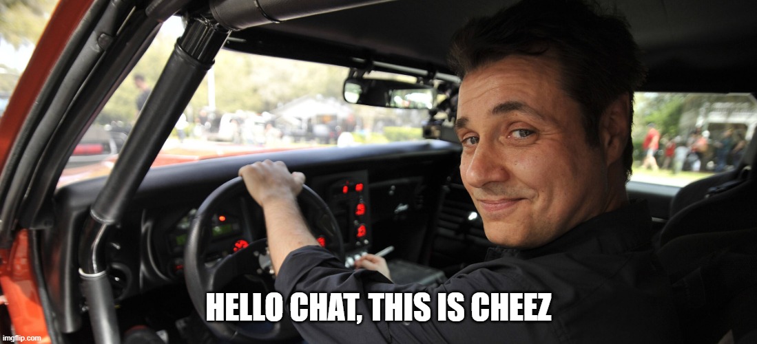 Adam Ferrara | HELLO CHAT, THIS IS CHEEZ | image tagged in adam ferrara | made w/ Imgflip meme maker
