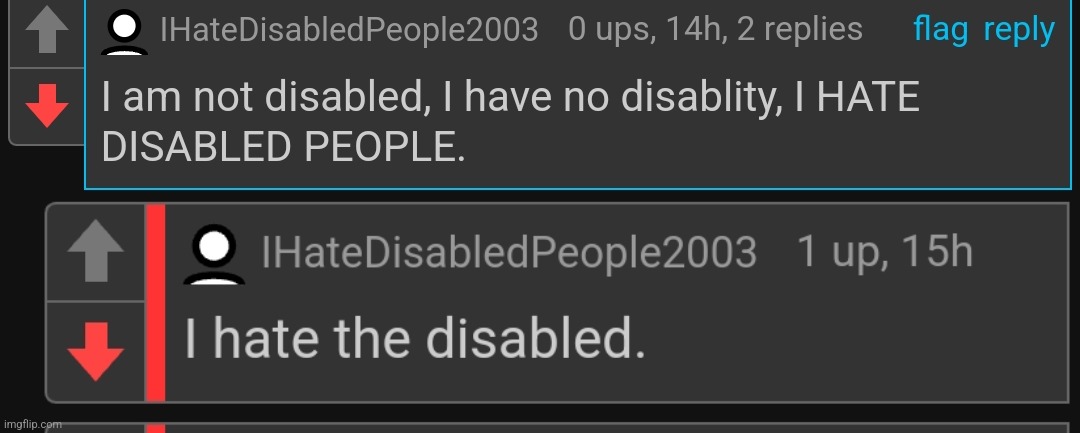 Fucktard thinks it's cool to hate disabled people, what a fucking asshole! | made w/ Imgflip meme maker