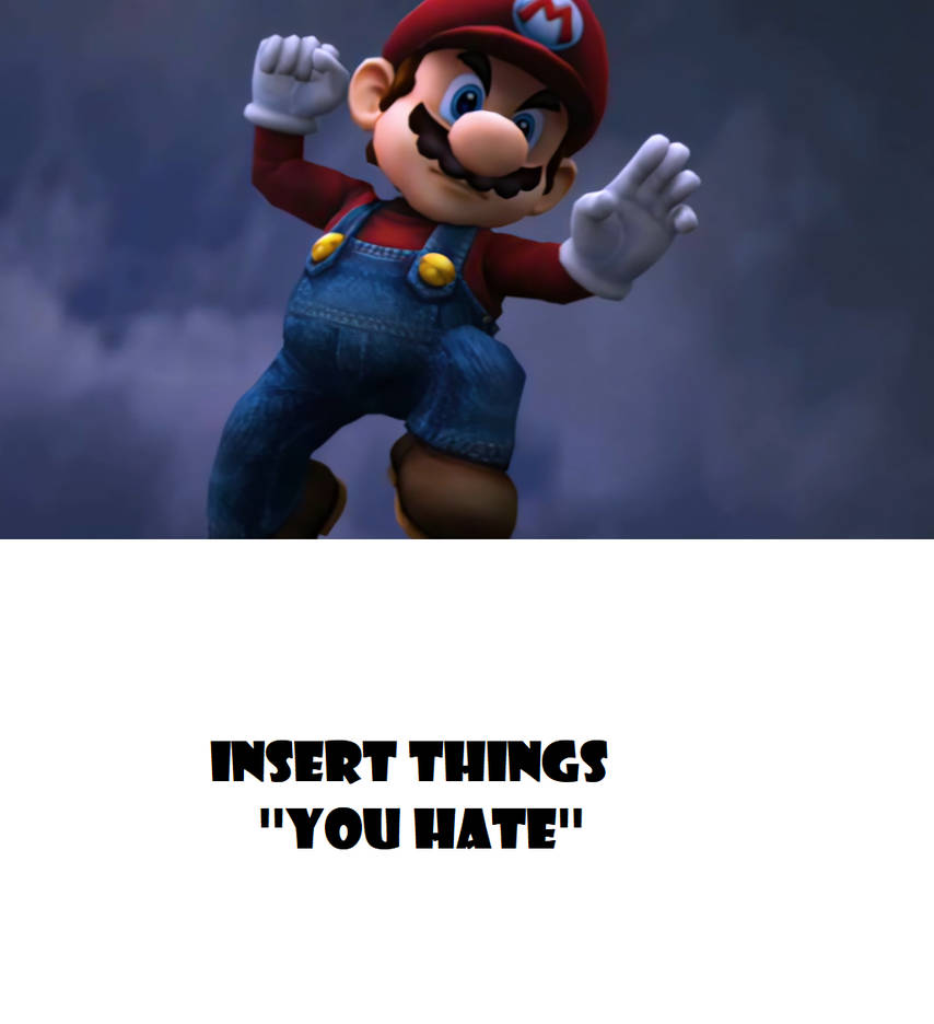 mario hates Blank Meme Template