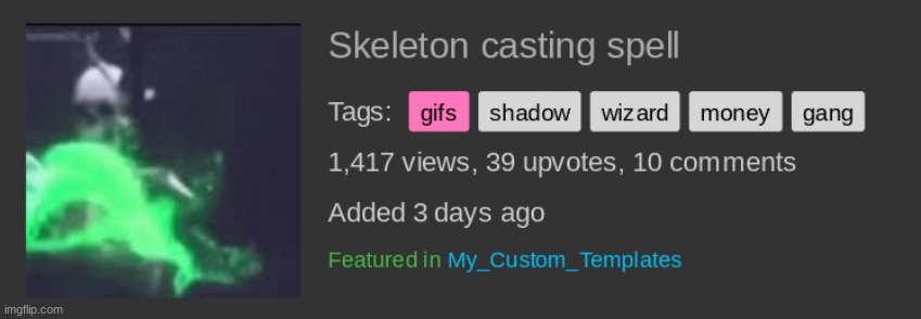 This is the most views i have ever gotten on a post and it's literally just a skeleton doing devious little things | image tagged in custom template,funny,shadow,wizard,money,gang | made w/ Imgflip meme maker
