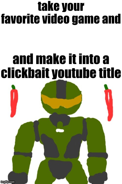 dew it | take your favorite video game and; and make it into a clickbait youtube title | image tagged in spicymasterchief's announcement template,challenge,video games,3am,clickbait,memes | made w/ Imgflip meme maker
