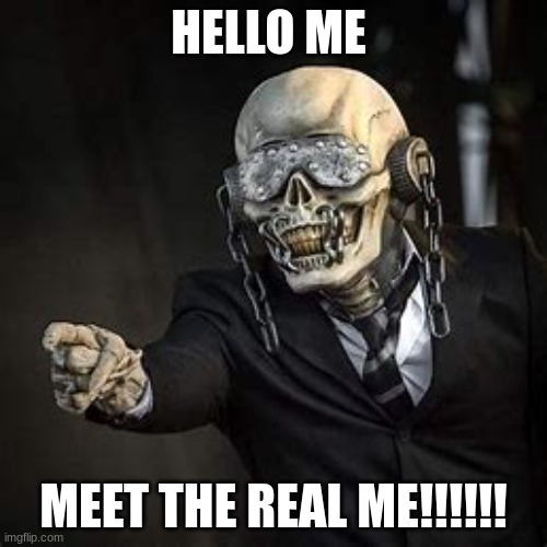 vic pointing | HELLO ME; MEET THE REAL ME!!!!!! | image tagged in vic pointing | made w/ Imgflip meme maker