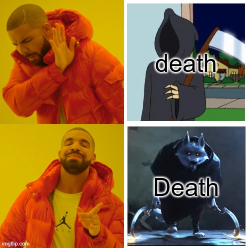 Death vs death | death; Death | image tagged in memes,drake hotline bling | made w/ Imgflip meme maker