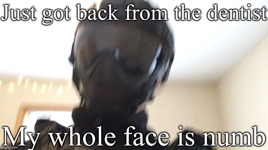 Just got back from the dentist; My whole face is numb | image tagged in face of man | made w/ Imgflip meme maker