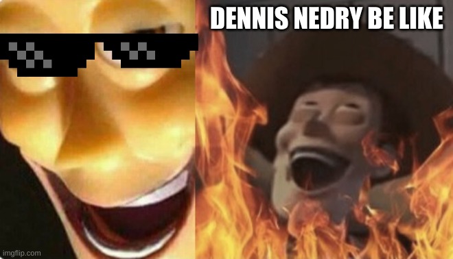 Those who know, know(The guy who turned of the power in Jurassic Park) | DENNIS NEDRY BE LIKE | image tagged in satanic woody no spacing | made w/ Imgflip meme maker