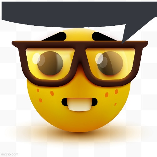 Nerd emoji | image tagged in nerd emoji | made w/ Imgflip meme maker